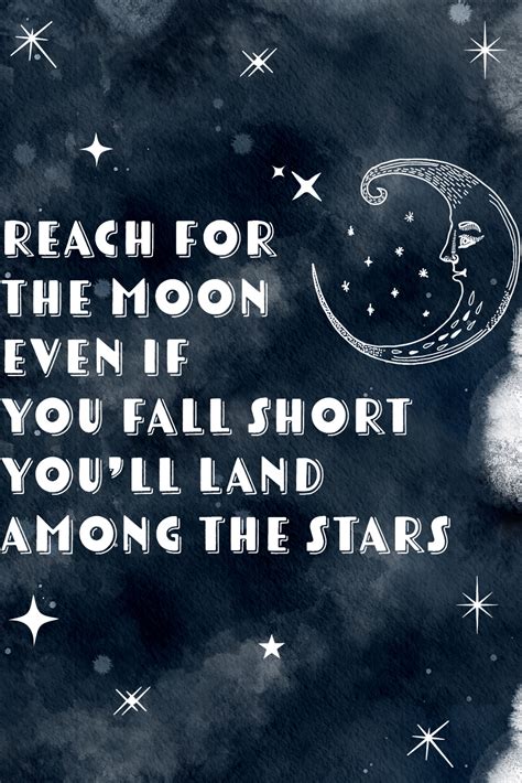 Reach For The Moon Poster Even If You Fall Youll Land Among The Stars
