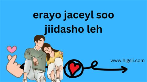 Erayo Jaceyl Soo Jiidasho Leh