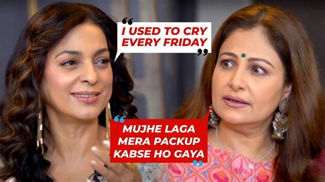 Juhi Chawla Reveals Crying Every Friday Ayesha Jhulka Feels Mera Packup Kabse Ho Gaya Hush