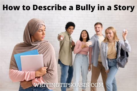 How To Describe A Bully In A Story Writing Tips Oasis