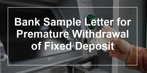 bank sample letter  premature withdrawal  fixed deposit