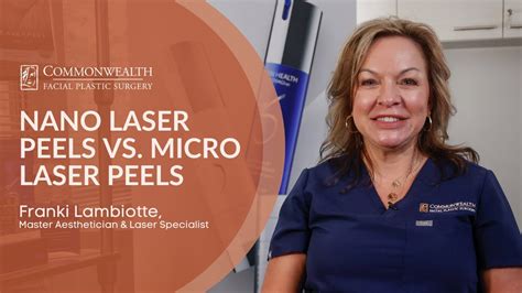 Nano Laser Peels Vs Micro Laser Peels Commonwealth Facial Plastic