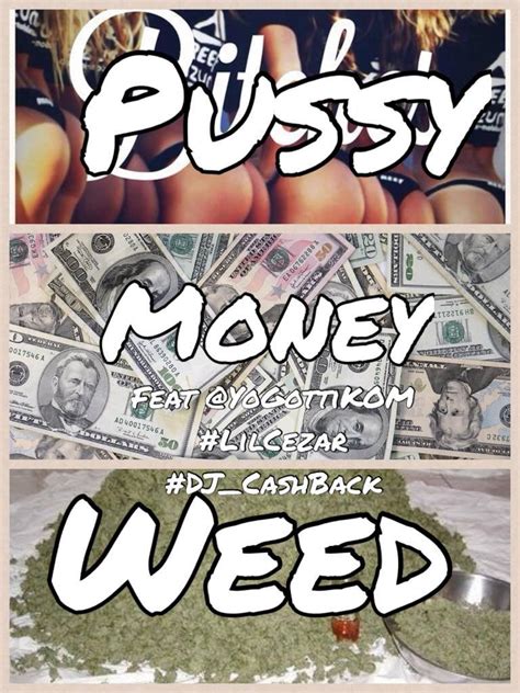 Pussy Money Weed Feat Yo Gotti And Lil Cezar Djcash Back