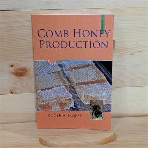 Comb Honey Production By Roger A Morse Worker And Hive Bee Supply