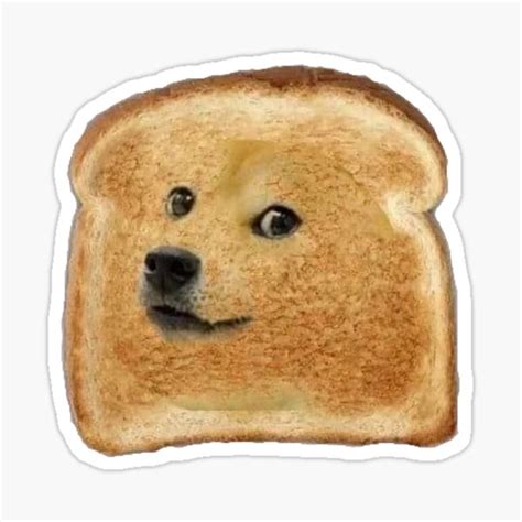 Doge On Toast Sticker For Sale By Letsgetbread Redbubble