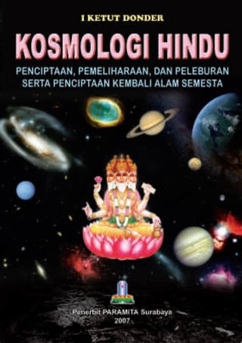 Kosmologi Hindu Penciptaan Pemeliharaan Dan Peleburan Serta