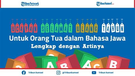 Ucapan Selamat Ulang Tahun Untuk Orang Tua Ayah Ibu Dalam Bahasa Jawa