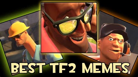 Top 10 Best Tf2 Memes Of The Last Decade 2010s Youtube