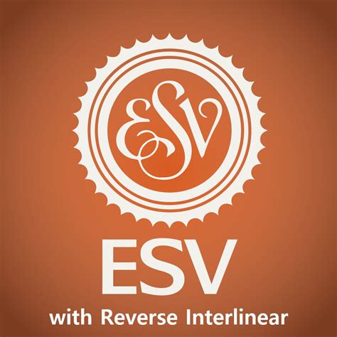 The English Standard Version ESV With Reverse Interlinear Logos