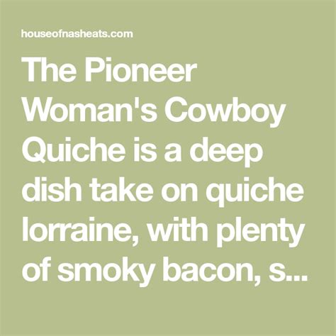 We did not find results for: The Pioneer Woman's Cowboy Quiche is a deep dish take on ...