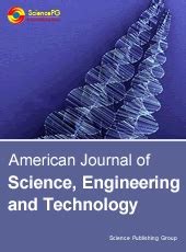 Based on 2020, sjr is 0.158. American Journal of Science, Engineering and Technology ...