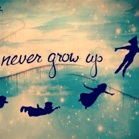 Never Grow Up Pictures Photos And Images For Facebook Tumblr