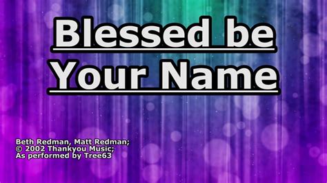 Blessed Be Your Name Tree63 Lyrics Youtube