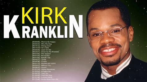 Kirk Franklin Gospel Music Playlist Black Gospel Music Praise And