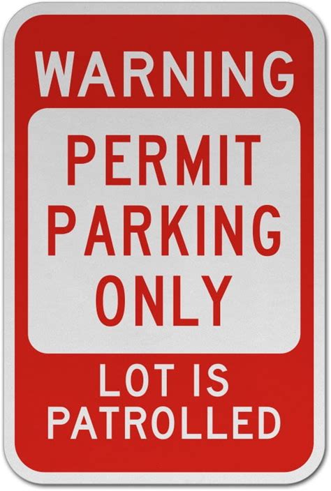 Traffic Signs Permit Parking Only Lot Is Patrolled Sign 12 X 18