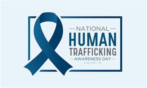 Premium Vector National Human Trafficking Awareness Day Is Observed Every Year On January 11