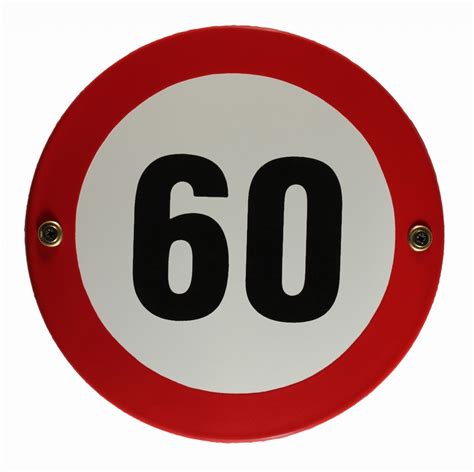 Diese geburtstagsgedichte passen auch zu anderen jubilaren. Emaille Schild Tempo 60 Verkehrszeichen Verkehrsschild ...
