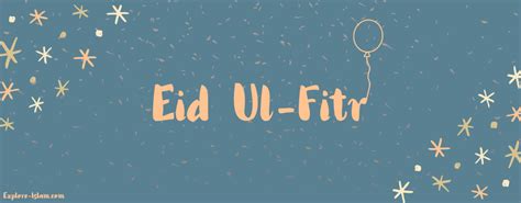 Eid Al Fitr 2023 Full Guide Explore Islam