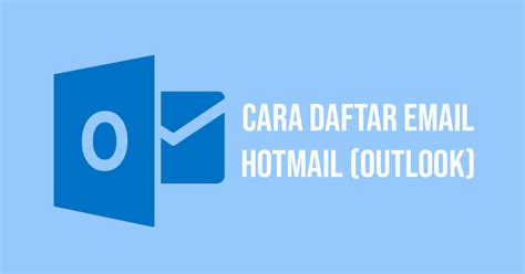 Untuk langkah daftar akun microsoft anda dapat mengikuti langkah daftar akun windows live mail dangan tutorial di bawah ini : Cara Daftar Akun Membuat Email Baru di Hotmail (Outlook ...