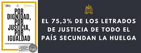 El De Los Letrados De Justicia De Todo El Pa S Secundan La Huelga