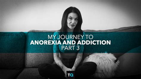 My Journey To Anorexia Addiction And Recovery Part Iii Youtube