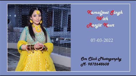 Live Wedding Ranjit Kaur Weds Kamaljit Singh 07 02 2022 Om Click