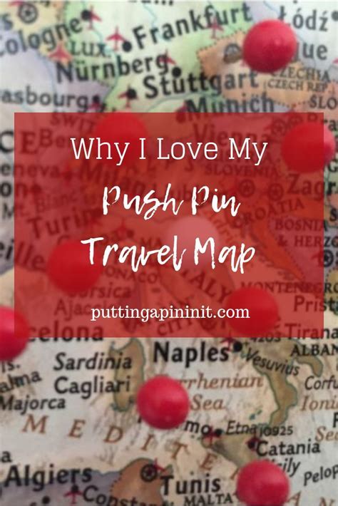 Why I Love My Push Pin Travel Map My Travel Map Travel Map Pins