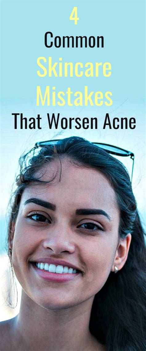 4 Common Skincare Mistakes That Worsen Acne Some People May