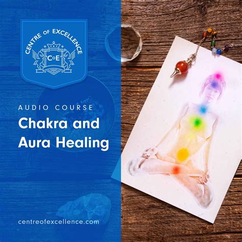 chakra and aura healing audio course centre of excellence
