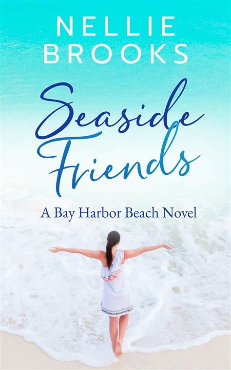 Seaside Friends (Bay Harbor Beach #1) by Nellie Brooks | Goodreads