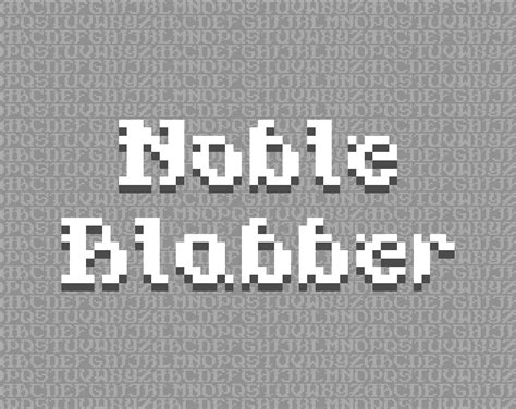 Noble Blabber 8x8 Pixel Font By Vexed