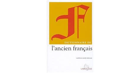 Dictionnaire De Lancien Français By Algirdas Julien Greimas