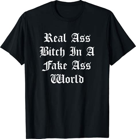 Real Ass Bitch In A Fake Ass World Baddest Queen Boss Bitch T Shirt