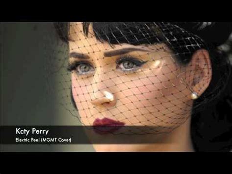 Original lyrics of electric feel song by katy perry. Katy Perry - Electric Feel (MGMT Cover) - YouTube