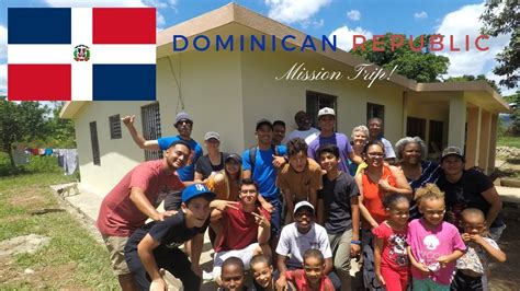 dominican republic mission trip 2019 youtube