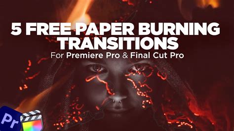 5 Free Paper Burn Transitions Burning Paper Transition Premiere Pro