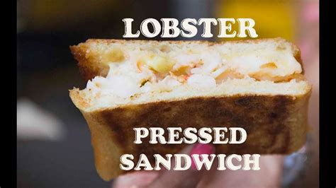 A Lobster Grilled Cheese Sandwich On Lets Get Greedy Food Review 101