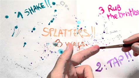 Fun Watercolor Technique The Splatters 3 Ways To Do It Youtube