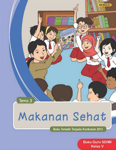 Buku Guru Tema 3 Kerukunan Dalam Bermasyarakat Sdmi Kelas V Kurikulum 2013 Revisi 2017 Omah Bse