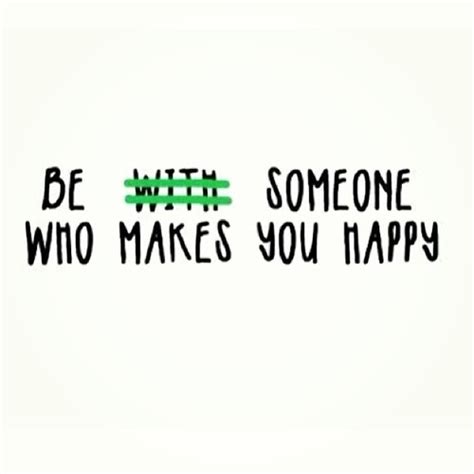Be Someone Who Makes You Happy Pictures Photos And Images For