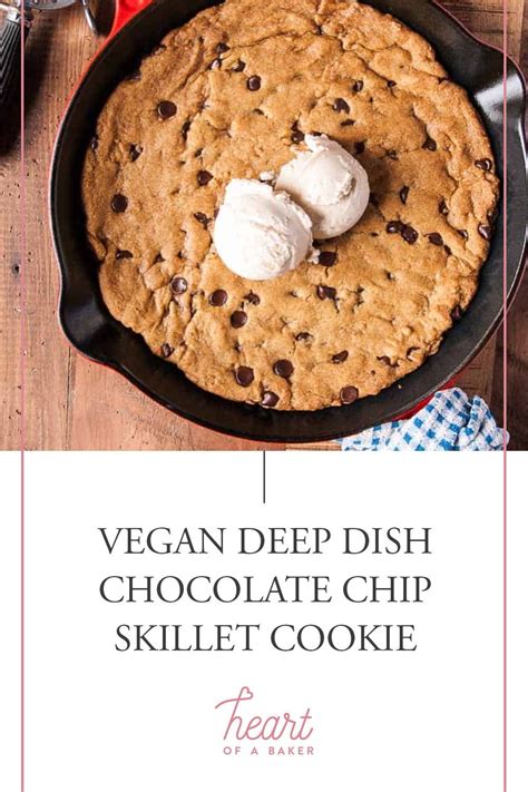 This website uses cookies to ensure you get the best experience. Vegan Deep Dish Chocolate Chip Skillet Cookie | Heart of a ...