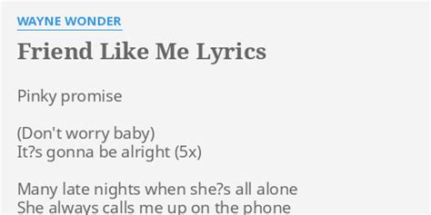 Friend Like Me Lyrics By Wayne Wonder Pinky Promise Its Gonna