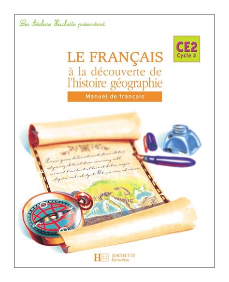 Les Ateliers Hachette Le Français à La Découverte De Lhistoire