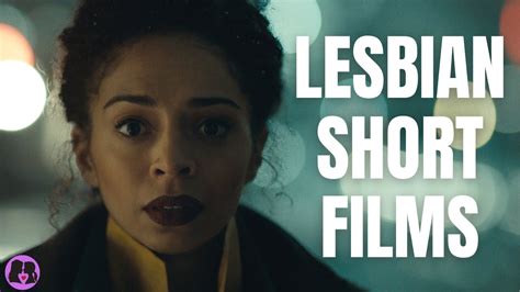 the best lesbian short films youtube