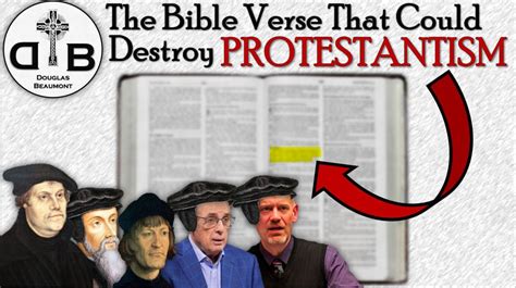 The Bible Verse That Destroys Protestantism Douglas Beaumont