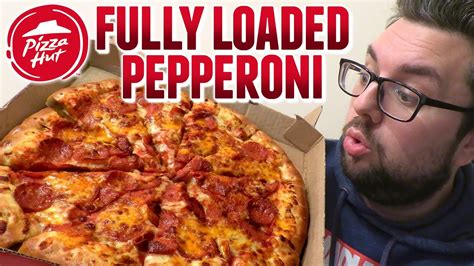 Pizza Hut Fully Loaded Pepperoni Review Youtube