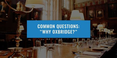 Common Applicant Questions Why Oxbridge