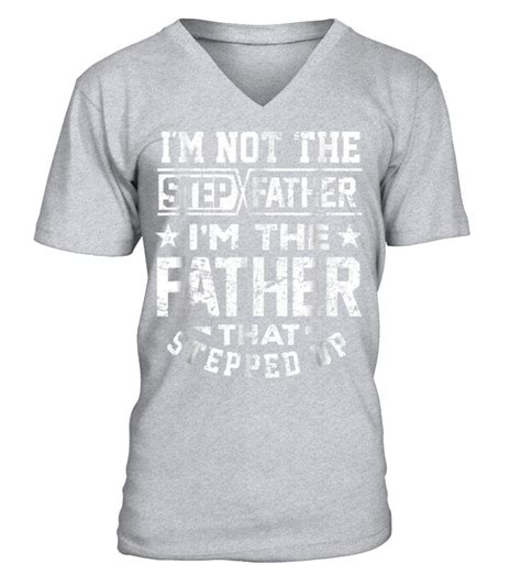 Tee Step Dad Shirt Im Not Step Father Im Father Stepped Up T572