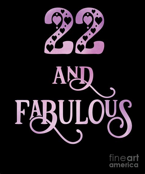 Women 22 Years Old And Fabulous 22nd Birthday Party Graphic Digital Art By Art Grabitees Pixels
