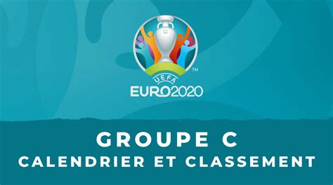 The 2020 uefa european football championship, commonly referred to as uefa euro 2020 or simply euro 2020, is scheduled to be the 16th uefa european championship. Euro 2020 - Groupe C : calendrier et classement